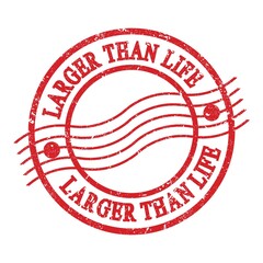 LARGER THAN LIFE, text written on red postal stamp.