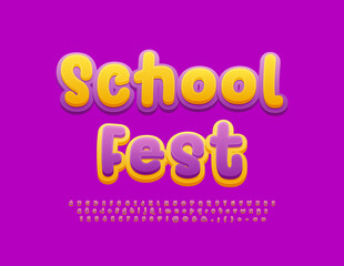 Vector bright poster School Fest.  Funny creative Font. Modern Alphabet Letters and Numbers