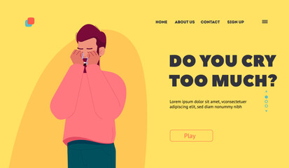 Pain, Depression Landing Page Template. Crying Male Character Wipe Tears Away from Face, Feel Heartache, Sorrow
