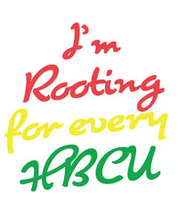 HBCU Black History Month I'm Rooting For Every HBCU svg, i am black, african american svg, black woman svg, afro woman kids boys girls svg