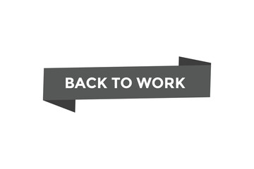 Back to work button web banner templates. Vector Illustration
