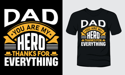 Dad you are my hero thanks for everything fathers day t-shirt
