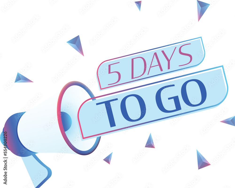 Poster 5 days to go text with 3d realistic megaphone vector illustration. Banner template to announce news about webinar in social media, training course, marketing technology poster