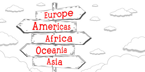 Obraz premium Europe, Americas, Africa, Oceania, Asia - outline signpost with five arrows
