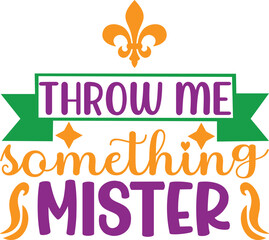 throw me something mister