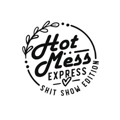 Hot Mess Express SVG
