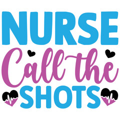 Nurse Need Shots Too   T shirt design Vector File