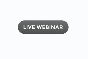 live webinar button vectors. sign label speech bubble live webinar
