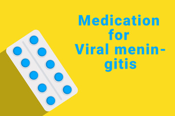 Viral meningitis logo. Viral meningitis sign next to pills drug. Illustration with drug for Viral...
