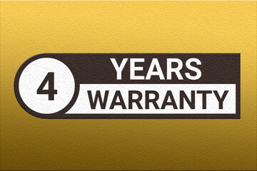 4 years warranty. Warranty period emblem. Guarantee emblem on a golden gradient. Logo indicating term for product. 4 year warranty sticker. four