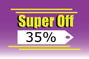 Super Off 35%. Art for store and retail discounts and sales. Purple and yellow with white label.
