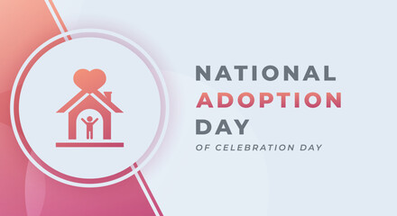 Happy National Adoption Day Celebration Vector Design Illustration for Background, Poster, Banner, Advertising, Greeting Card