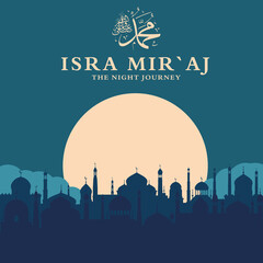 Al-Isra wal Mi`raj Prophet Muhammad Vector Illustration. Perfect for greeting cards  posters and banners.