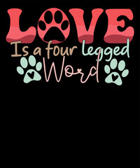 Love is a Four Legged Word Dog Mom Retro Valentines Day T Shirt For Dog Lover