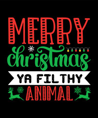 Merry Christmas ya filthy animal, Merry Christmas shirts Print Template, Xmas Ugly Snow Santa Clouse New Year Holiday Candy Santa Hat vector illustration for Christmas hand lettered