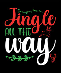 Jingle all the way, Merry Christmas shirts Print Template, Xmas Ugly Snow Santa Clouse New Year Holiday Candy Santa Hat vector illustration for Christmas hand lettered