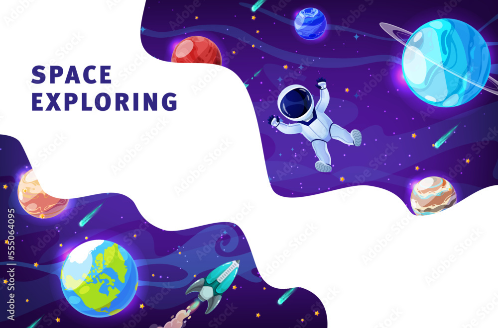 Poster Space exploring cartoon astronaut in outer space, galaxy planets and spaceship. Vector background with kid cosmonaut flying in weightlessness in sky with rocket, asteroids and solar system planets