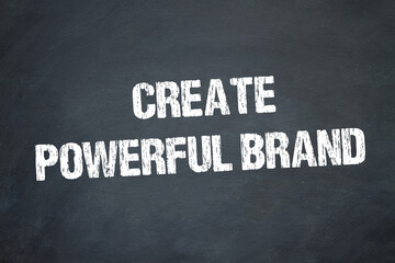 Create Powerful Brand	
