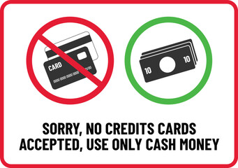 Sorry no credit cards accepted, use only cash money print ready sign vector