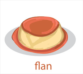 Flan mexican food vector. Best Mexican Dishes. Latin american food illustration.