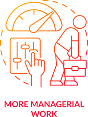 More managerial work red gradient concept icon. Outstaffing negative effect abstract idea thin line illustration. Excessive workload for manager. Isolated outline drawing. Myriad Pro-Bold font used