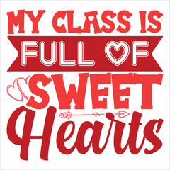 My class is full of sweet hearts shirt