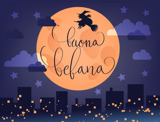 Buona Befana translation Happy Epiphany card for Italian holidays. Handwritten lettering, old witch flying on a broom in the night to bring presents.