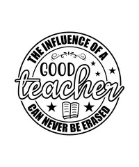 Fototapeta na wymiar The Influence Of A Good Teacher Can Never Be Erased