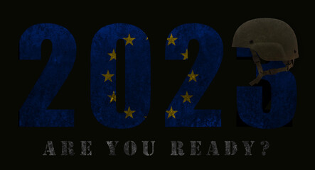 2023 with the colors of the European Union flag, a military helmet and the words "Are you ready?"