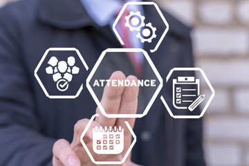 Businessman using virtual touchscreen presses word: ATTENDANCE. Concept of Attendance Management Business Education. Accounting absentees. Analysis attendance report.
