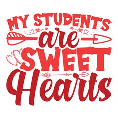 My students are sweet hearts shirt