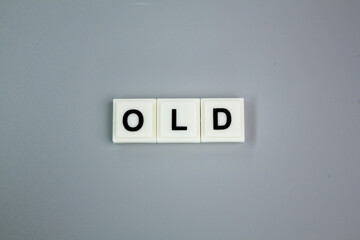 letters of the OLD alphabet. old concept or old stuff. aged people