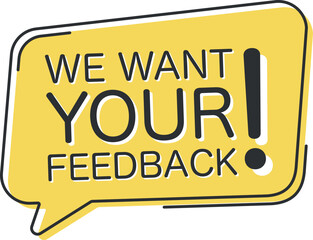 We want your feedback comic speech bubble in pop art style. Comic speech. Dialog window. Yellow banner for sale.