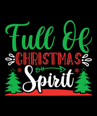 Full of Christmas spirit Merry Christmas shirts Print Template, Xmas Ugly Snow Santa Clouse New Year Holiday Candy Santa Hat vector illustration for Christmas hand lettered