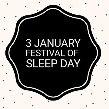 3 January Festival Of Sleep Day 