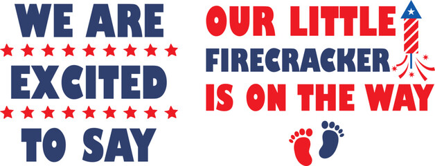 We are excited to say, Our little firecracker is on the way, 4th of July Pregnancy Announcement SVG Design for Couple