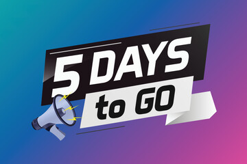 Obraz premium 5 days to go word concept vector illustration with loudspeaker and 3d style for use landing page, template, ui, web, mobile app, poster, banner, flyer, background, gift card, coupon 