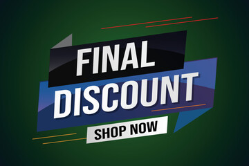 Final discount tag. Banner 3d design template for marketing. Special offer promotion or retail. background banner modern graphic design for store shop, online store, website, landing page	
