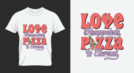 Love disappoints Pizza is Eternal Valentine's Day Sublimation Design