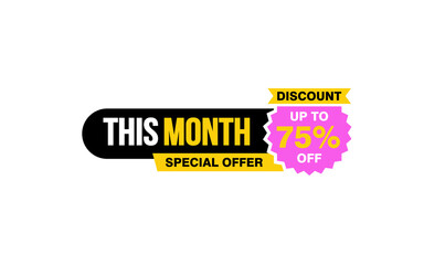 75 Percent THIS MONTH offer, clearance, promotion banner layout with sticker style. 