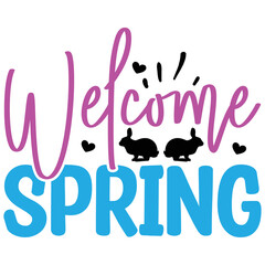 welcome Spring SVG   T shirt design Vector File