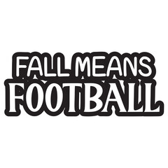 Fall Means Football
