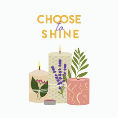 Illustration of scented burning candles with lettering. Choose to shine quote. Home decorative candle print. Hand draw vector illustration