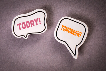 Today and Tomorrow. Planning and problem solving concept. Speech bubbles