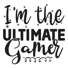 I'm the Ultimate Gamer