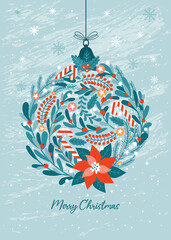 Christmas ball ornate decorated festive plant elements. Ornament with poinsettia, mistletoe, pine, fir, berries. Xmas and Happy New Year card with greeting text. Vector illustration in vintage style.