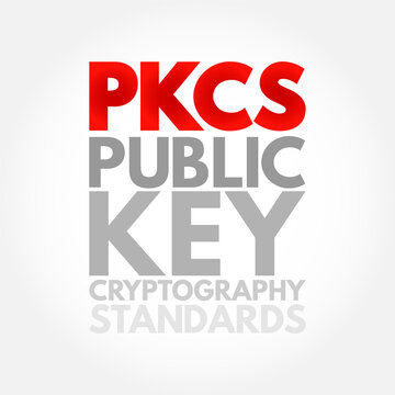 PKCS - Public Key Cryptography Standards acronym, technology concept background