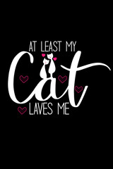 at-least-my-Cat-LOVES-me Tshirt
