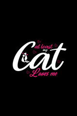 at-least-my-Cat-LOVES-me Tshirt