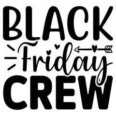 Black Friday Crew  T shirt design Vector File